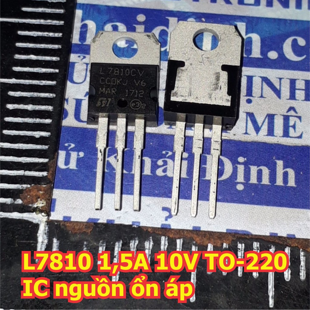 10 con L7810 L7810CV 7810 1,5A 10V TO-220 IC nguồn ổn áp kde5688