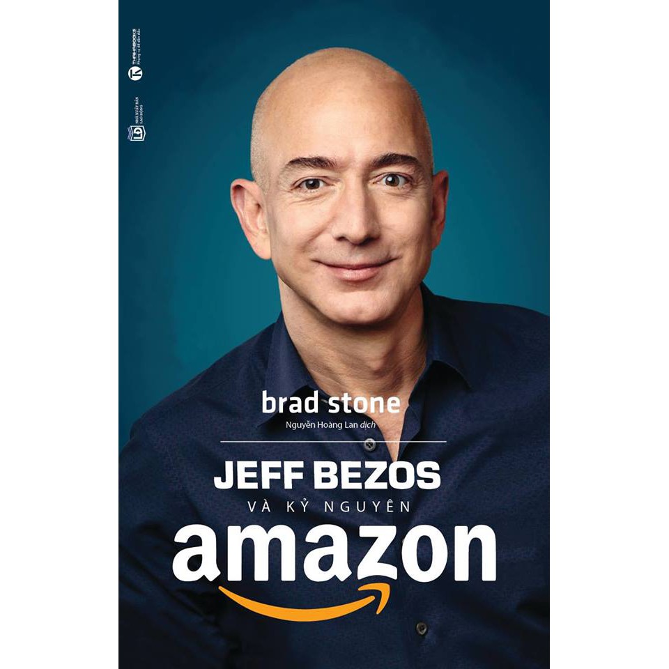 Sách- Jeff Bezos Và Kỷ Nguyên Amazon (Tái Bản 2019)