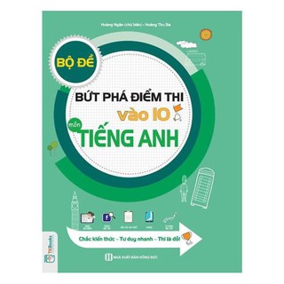Sách - bộ đề bứt phá điểm thi vào 10 môn tiếng anh
