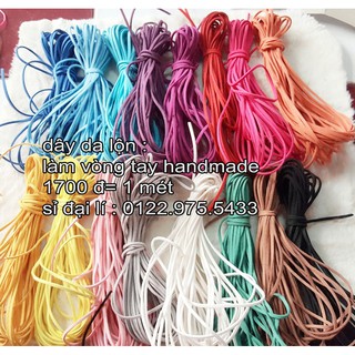 Dây da lộn : size 2mm ( 15 mét đủ màu - tầm 8 - 10 màu )