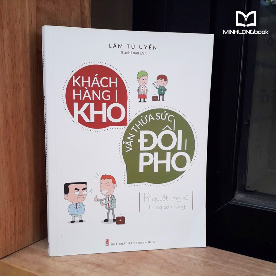 Sách: Khách Hàng Khó Vẫn Thừa Sức Đối Phó - TSKD