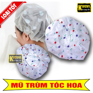 [MŨ TRÙM ĐẦU] Mũ Trùm Đầu Khi Tắm / Mũ Chụp Tóc Chống Nước - Có Chun Co Dãn Hấp Dầu / Hấp Tóc / Ủ Tóc Hình Hoa - Kivovi