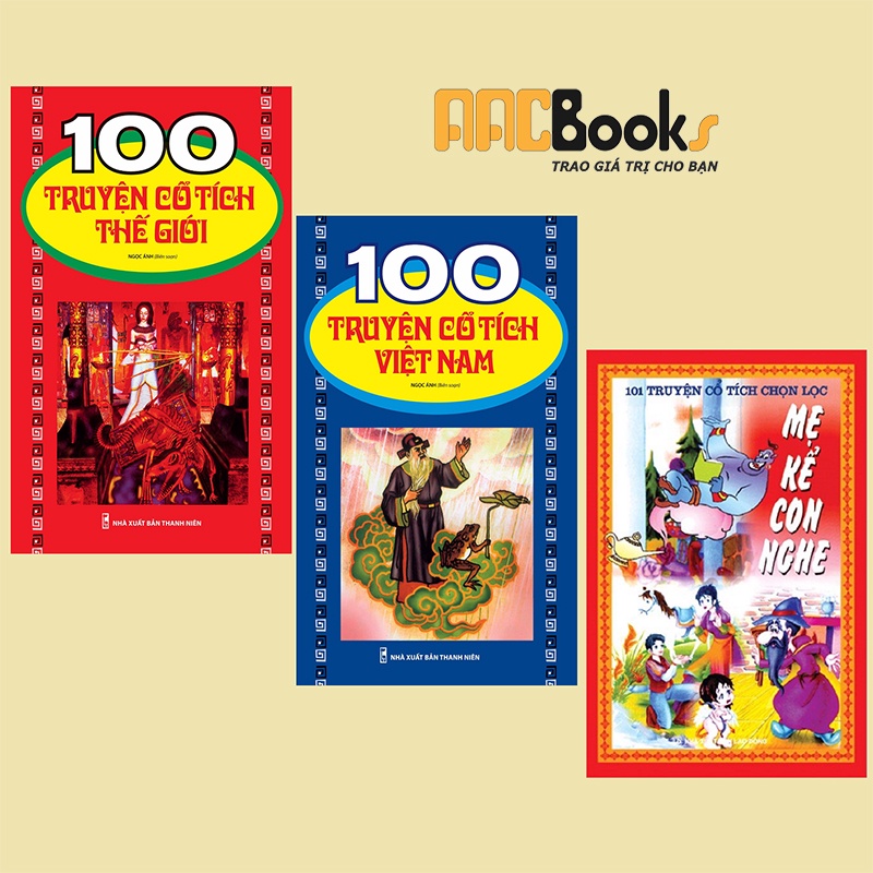 Sách - Bộ 3 cuốn: 100 truyện cổ tích Việt Nam + 100 truyện cố tích thế giới + Mẹ kể con nghe 101 truyện cổ tích chọn lọc