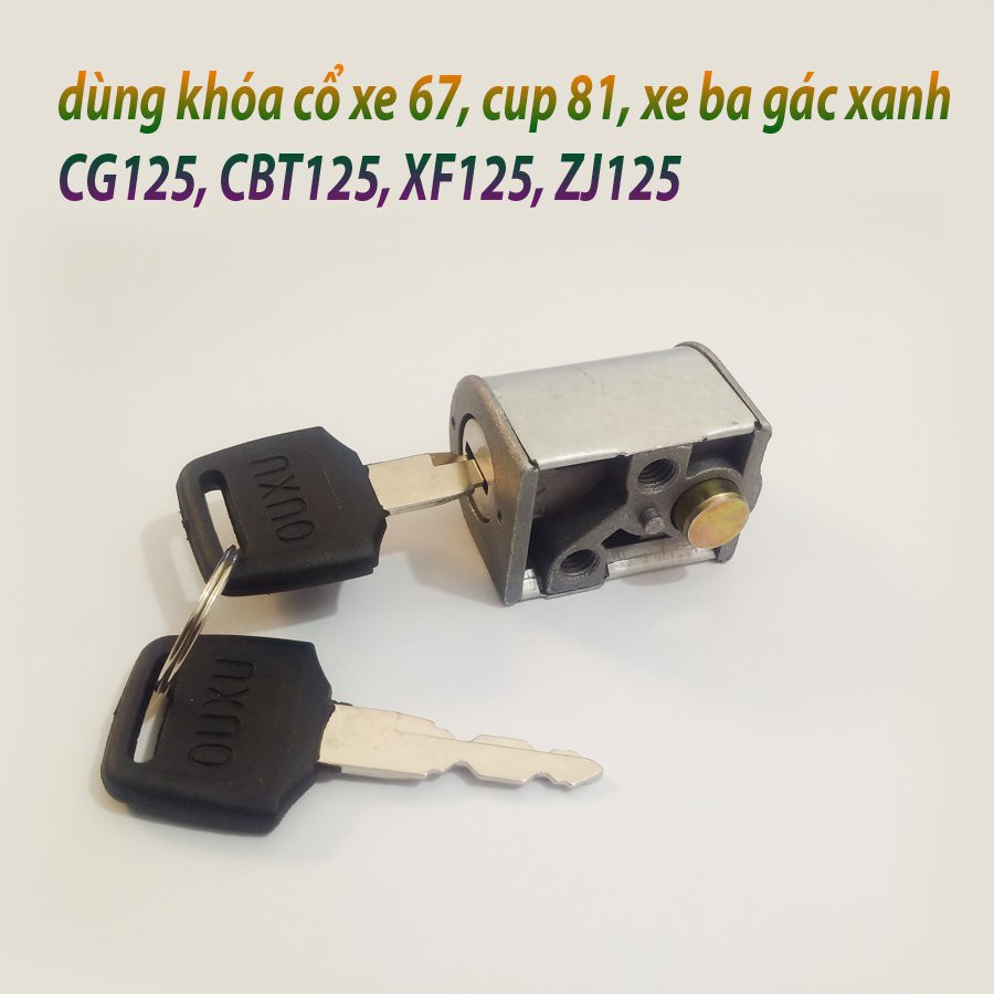 ổ khóa cổ xe 67, Cub 81, CG125, CBT125, XF125 , ZJ125