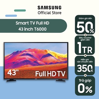 [Mã ELBAU10 - 10%] Smart Tivi Samsung 43 Inch Full HD UA43T6000AKXXV - Miễn phí lắp đặt