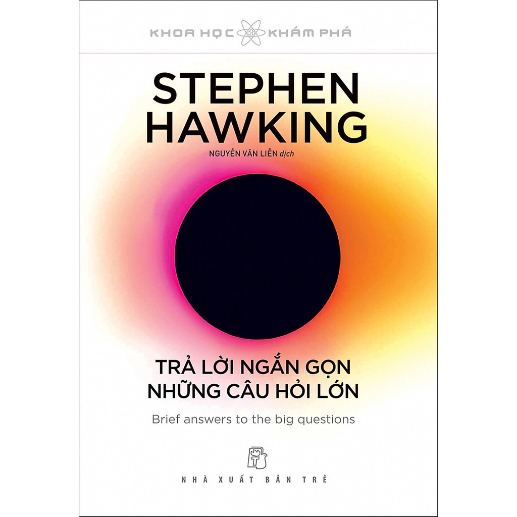 Sách - Stephen Hawking - Trả Lời Ngắn Gọn Những Câu Hỏi Lớn