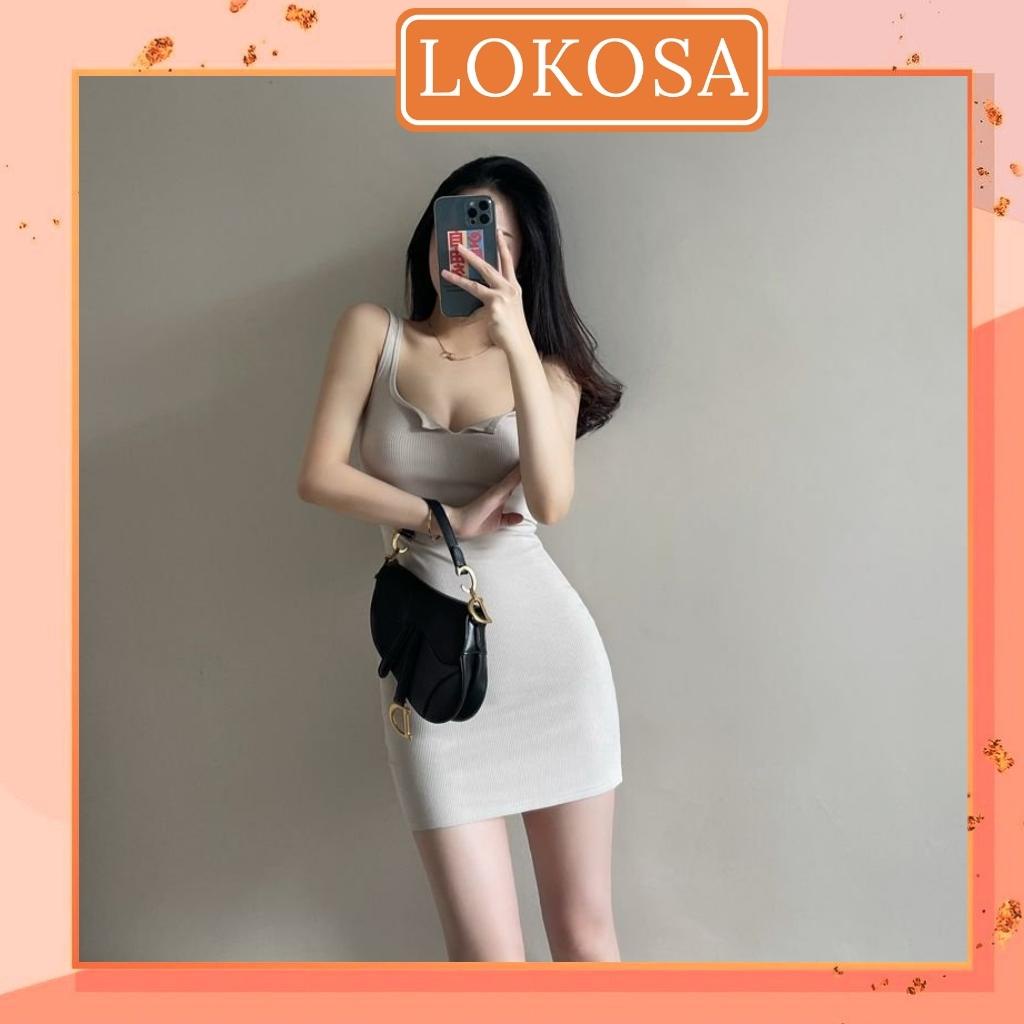 Đầm Ôm Body LOKIOSA Váy 2 Dây Body Dáng Ôm Sexy Thiết Kế Vải Thun Đi Dự Tiệc Đi Chơi Sang Chảnh VDE021