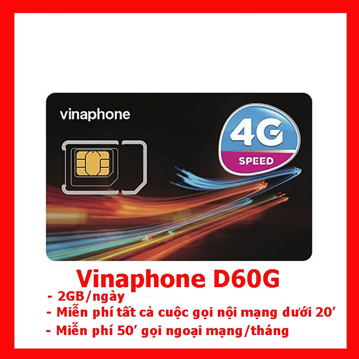 Sim 4G Vinaphone D60G tặng 2GB/ngày - 1500 Phút Nội Mạng và 50 Phút Ngoại Mạng