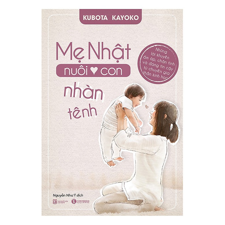 Sách Sách Nuôi Dạy Con Mẹ Nhật Nuôi Con Nhàn Tênh
