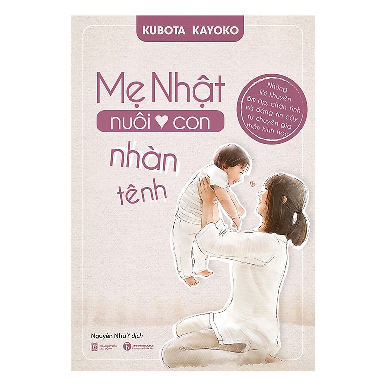 Sách - Sách Nuôi Dạy Con - Mẹ Nhật Nuôi Con Nhàn Tênh