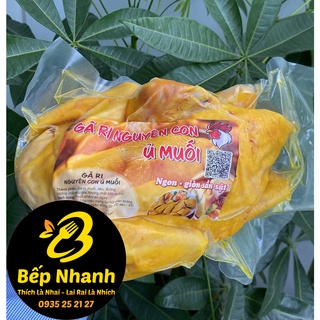 GÀ RI Ủ MUỐI NGUYÊN CON_HÀNG CHẤT LƯỢNG