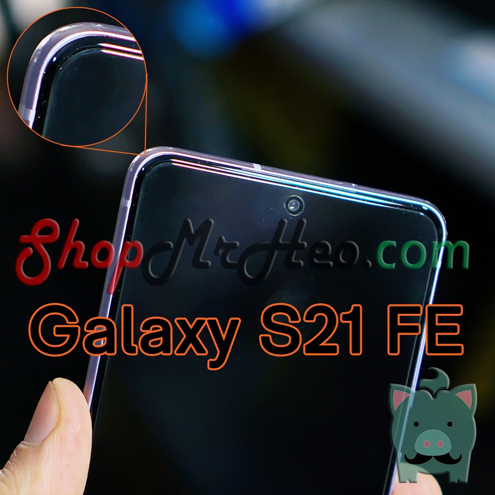 Dán Kính Cường Lực Samsung Galaxy S21 FE - Galaxy S20 FE