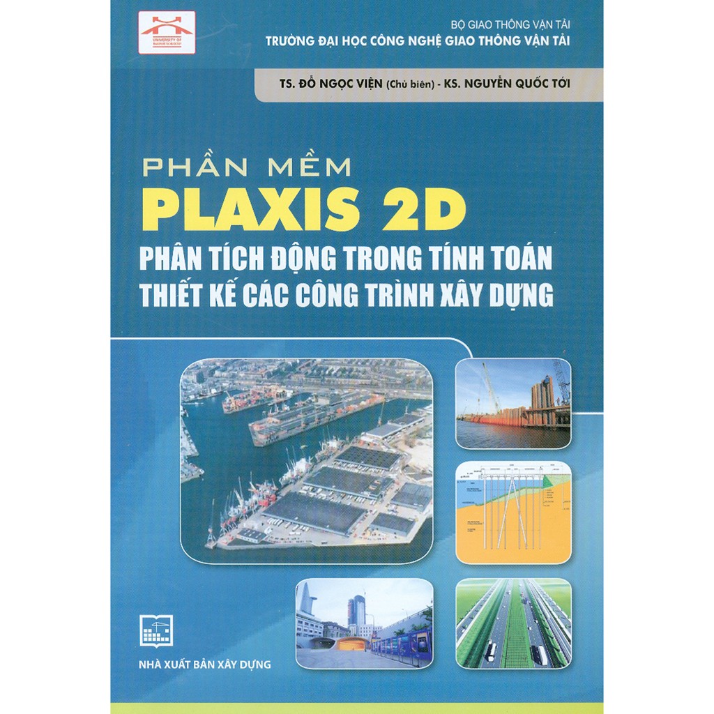 Sách - Phần Mềm Plaxis 2D Phân Tích Động Trong Tính Toán Thiết Kế Các Công Trình Xây Dựng