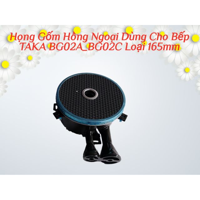 Họng Gốm Hồng Ngoại Dùng Cho Bếp Ga TAKA BG02A_BG02C