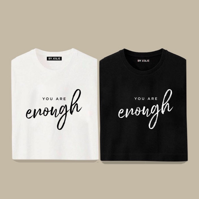 Áo phông unisex &quot;You are Enough&quot; Byjolie chất cotton thoáng mát mềm mịn