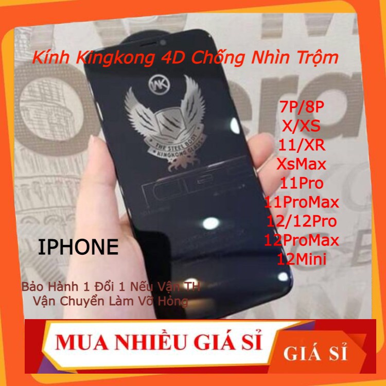 KÍNH CƯỜNG LỰC CHỐNG NHÌN TRỘM KINGKONG 4D IPHONE 15 14 13 PRO MAX 11 PRO MAX XS MAX XR 12 PRO MAX 7 8 PLUS