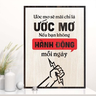 Tranh gỗ decor truyền cảm hứng "Ước mơ sẽ mãi chỉ là ước mơ nếu bạn không hành động mỗi ngày"