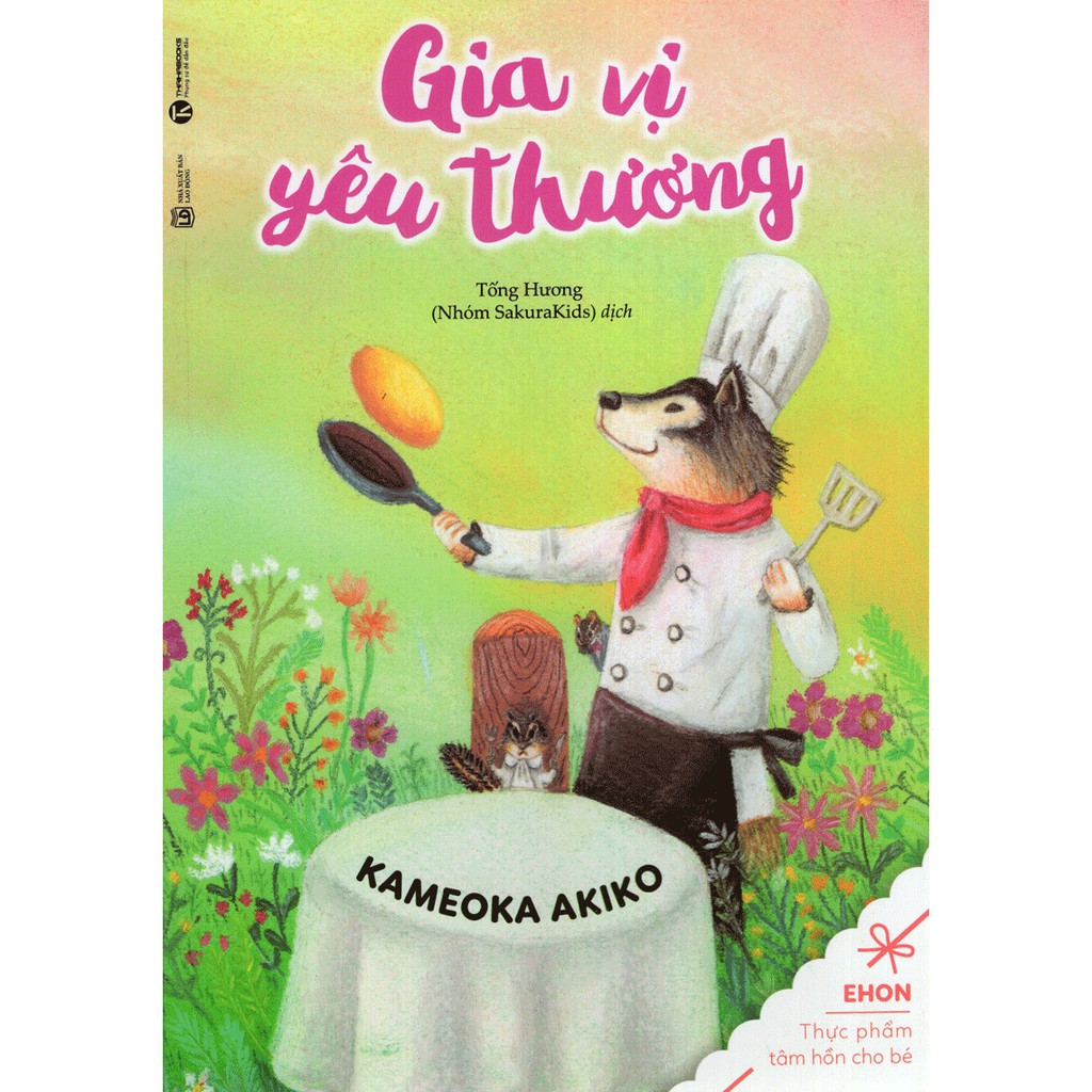 Sách - Ehon Thực phẩm tâm hồn cho bé - Gia Vị Yêu Thương - Akiko Kameoka