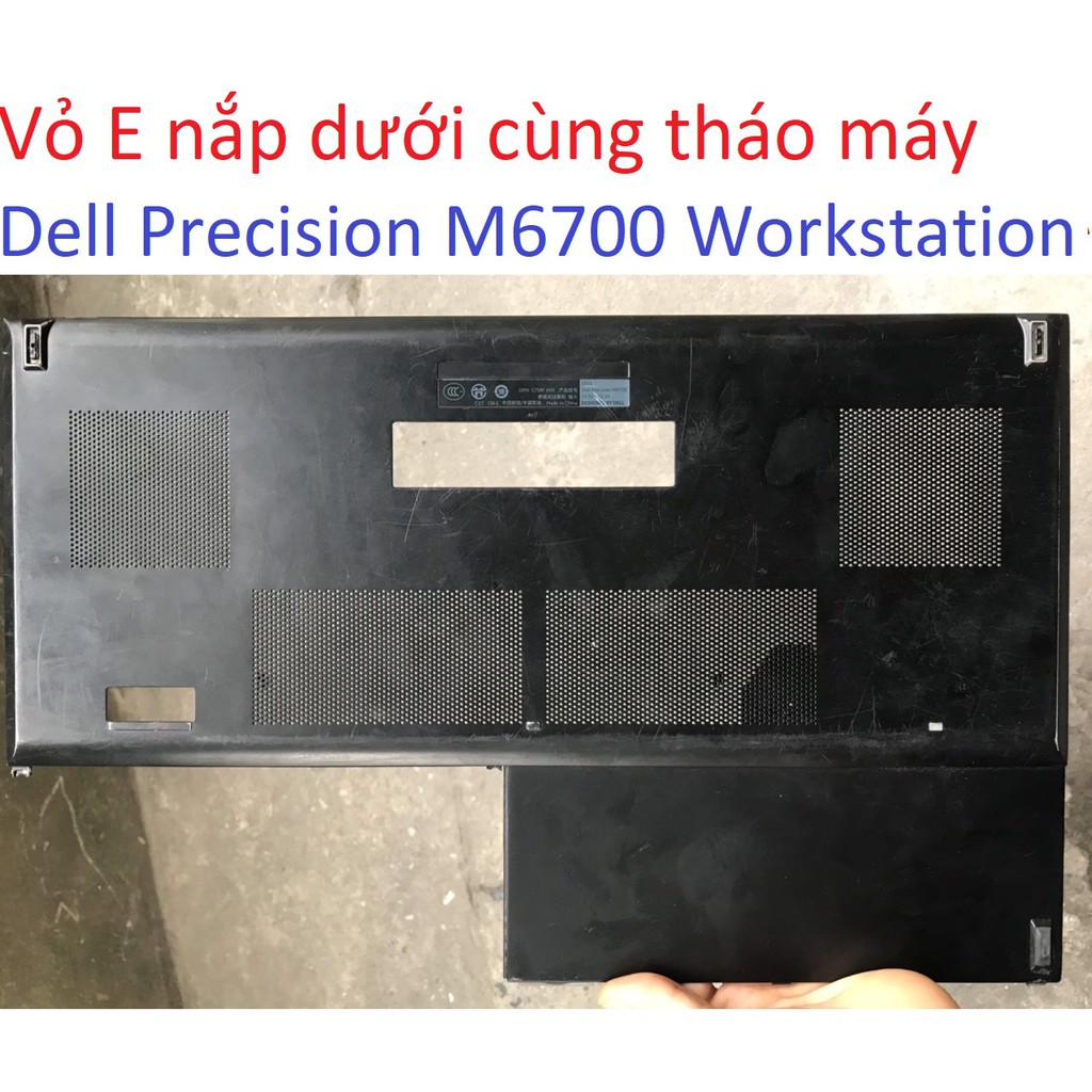 vỏ mặt E Dell Precision M6700 Mobile Workstation laptop nắp dưới cùng đáy che hdd ram dvd main,cpu g1630