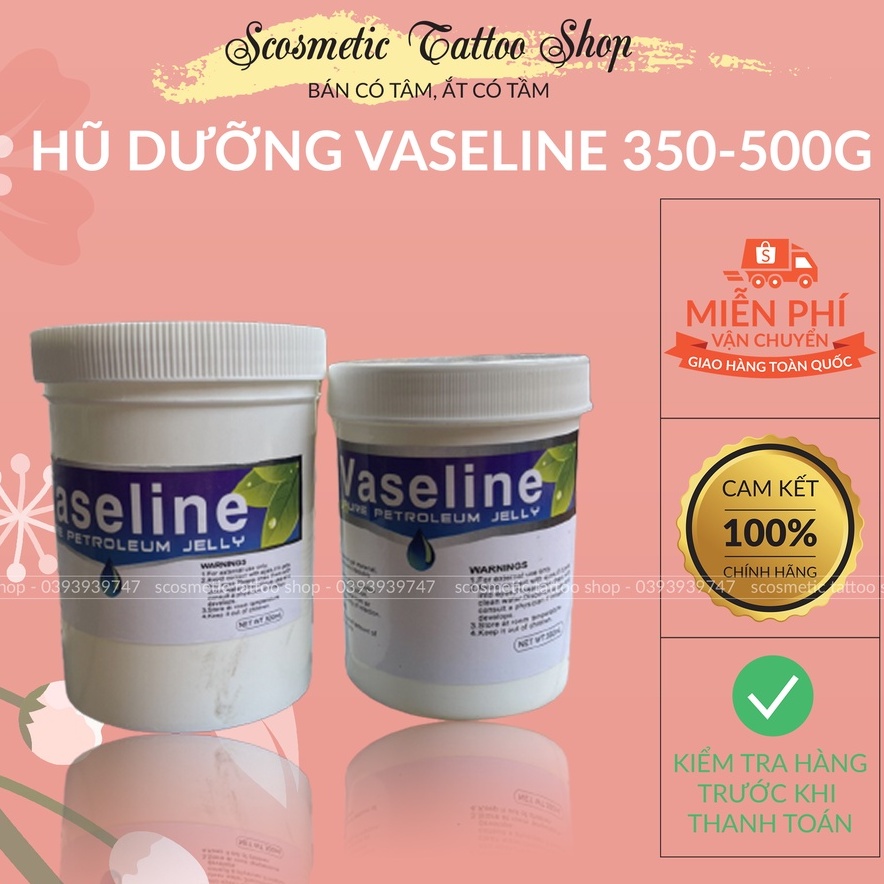 Hũ Vaseline Pure Petroleum Jelly to ,dưỡng ẩm hình xăm Body - lau mực phun xăm -Dung Tích 500g