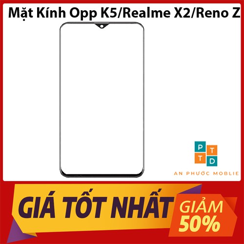 Mặt kính Oppo K5/Realme X2 Pro/Reno Z