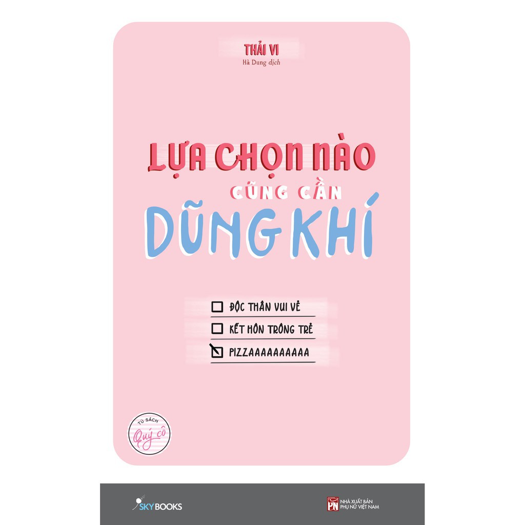 Sách - Lựa Chọn Nào Cũng Cần Dũng Khí - Thải Vi