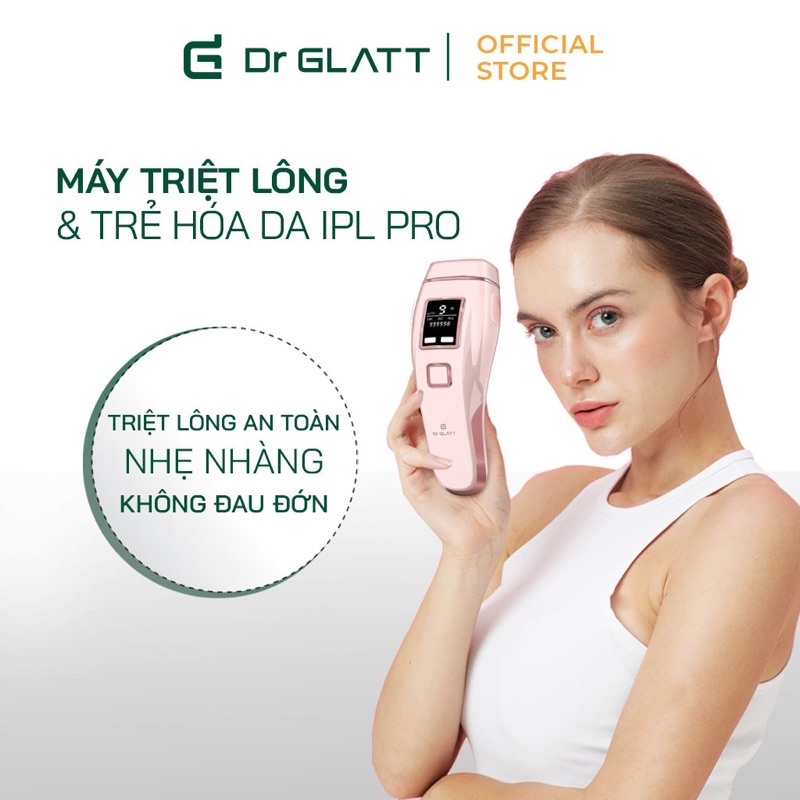 Máy triệt lông Dr Glatt IPL Pro đầu triệt lạnh. Tích hợp trẻ hóa da và mụn