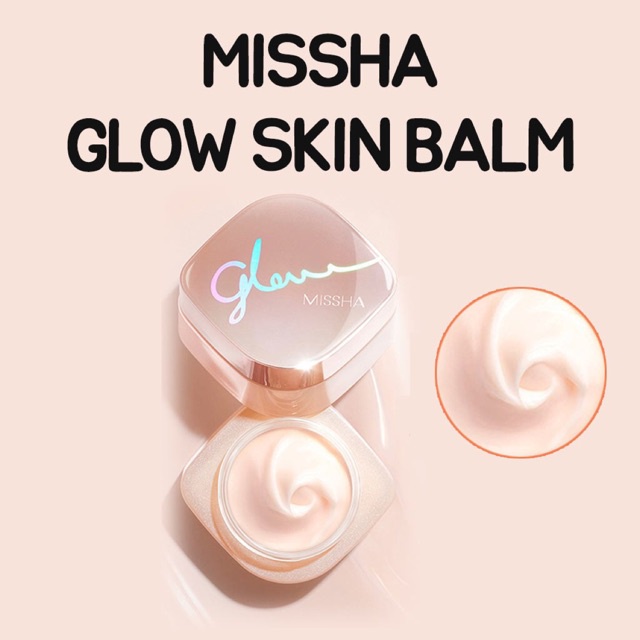 Kem Lót Missha Glow Skin Balm Dưỡng Ẩm Da Căng Bóng Đa Chức Năng Chính Hãng HALOMI