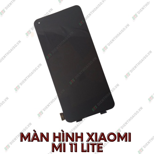 Màn hình full bộ xiaomi mi 11 lite 4g và 5g