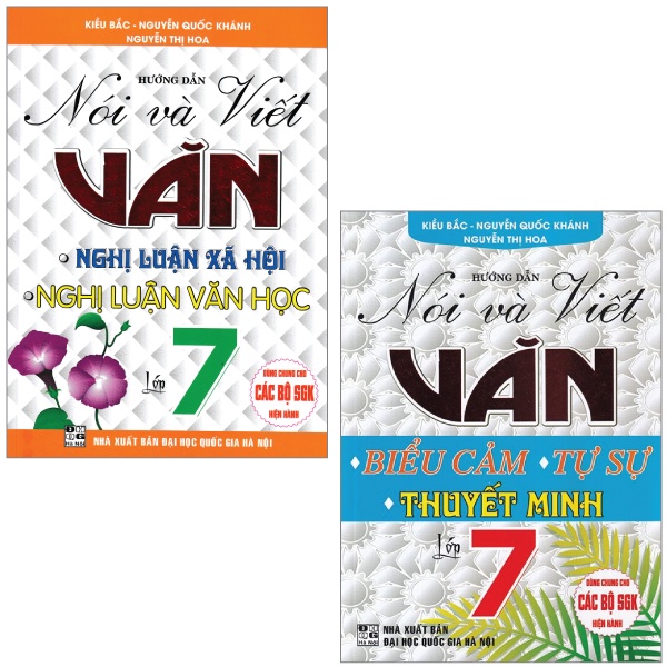 Combo Hướng Dẫn Nói Và Viết Văn - Nghị Luận Xã Hội - Nghị Luận Văn Học + Biểu Cảm, Tự Sự, Thuyết Minh Lớp 7