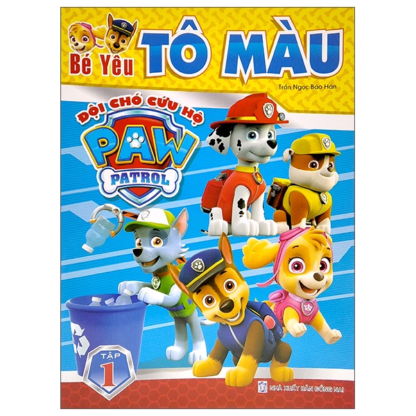 Sách Bé Yêu Tô Màu - Đội Chó Cứu Hộ Paw Patrol - Tập 1