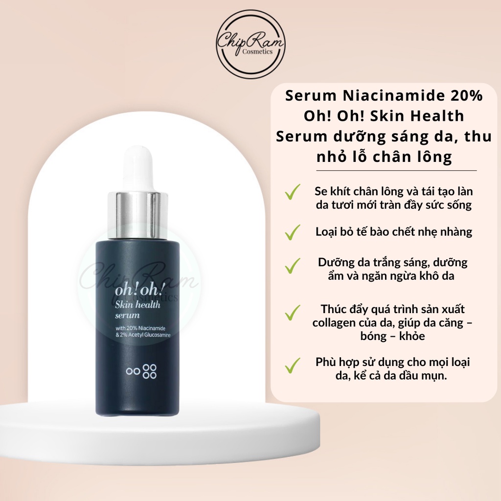 TINH CHẤT DƯỠNG SÁNG DA GIẢM THÂM 20% NIACINAMIDE VÀ 2% ACETYL GLUCOSAMINE OH!OH! SKIN HEALTH SERUM 30ML