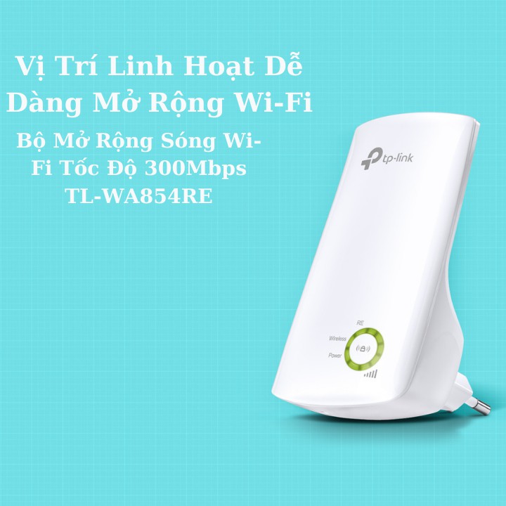 Kích wifi  TP-LINK TL-WA854RE , Tốc Độ 300Mbps , Chức năng điều khiển LED , Chế độ ban đêm cho giấc ngủ yên bình