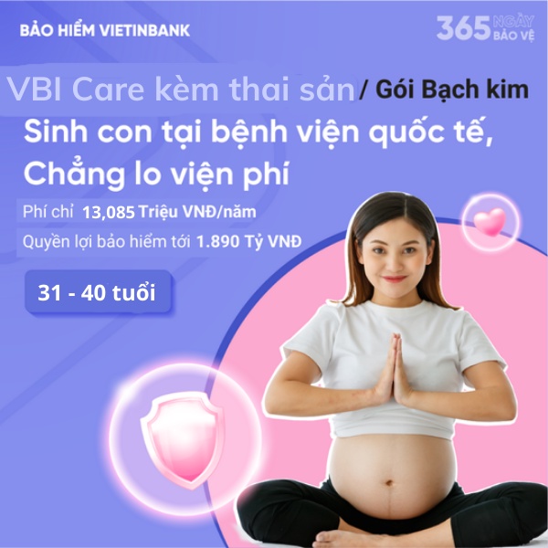 TOÀN QUỐC [E-Voucher] Bảo hiểm sức khỏe VBI Care kèm THAI SẢN - Gói Bạch Kim (31 - 40 tuổi) VBI - VIETINBANK