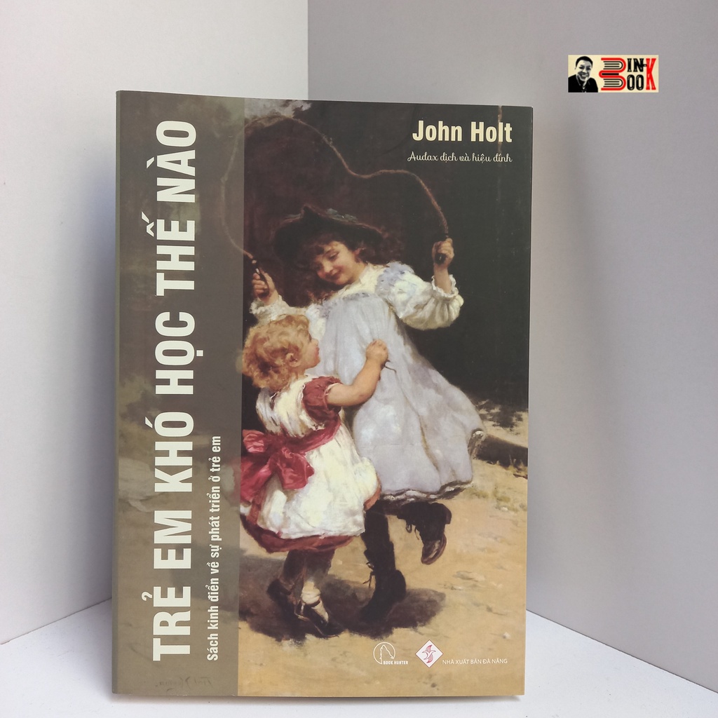 Sách - Trẻ em khó học thế nào – John Holt