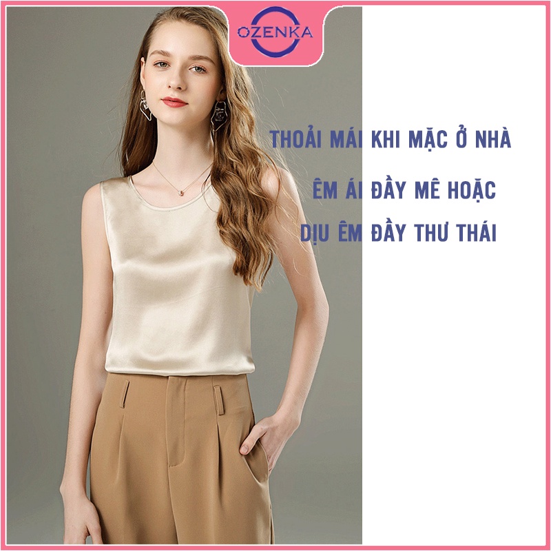 Áo ba lỗ sát nách lụa nữ OZENKA , áo khoét nách lụa cao cấp đẹp mát sang chảnh nhiều màu đủ size