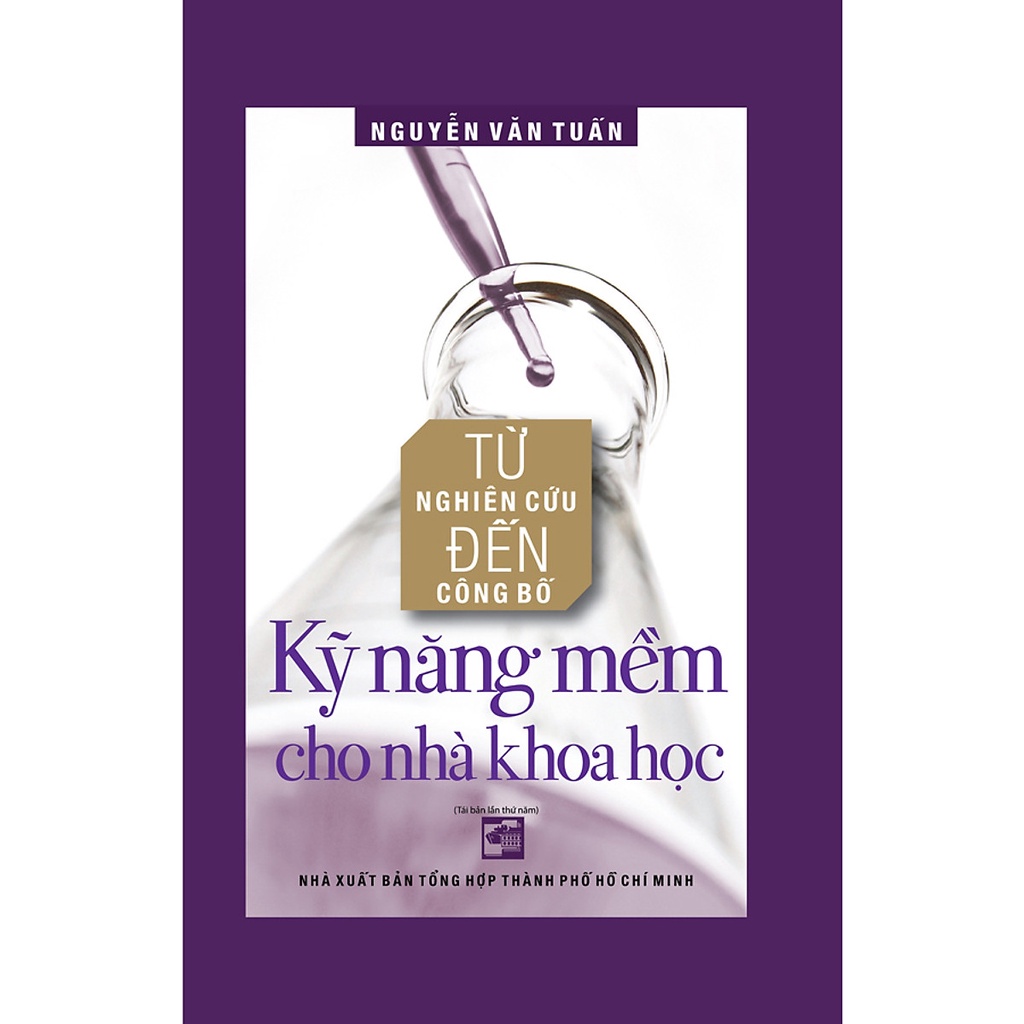 Sách Từ Nghiên Cứu Đến Công Bố - Kỹ Năng Mềm Cho Nhà Khoa Học (Tái Bản Lần Thứ 5 - 2020)