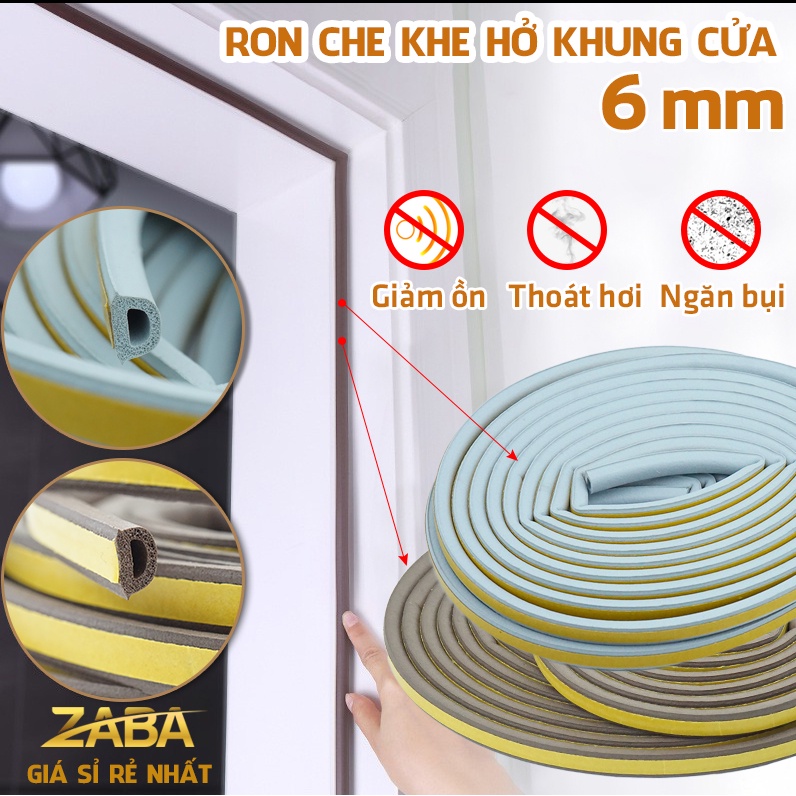 Ron gioăng cao su 6mm dán khung che khe hở chống ồn làm kín viền cửa ngăn bụi thoát hơi máy lạnh cách âm giảm chấn Zaba
