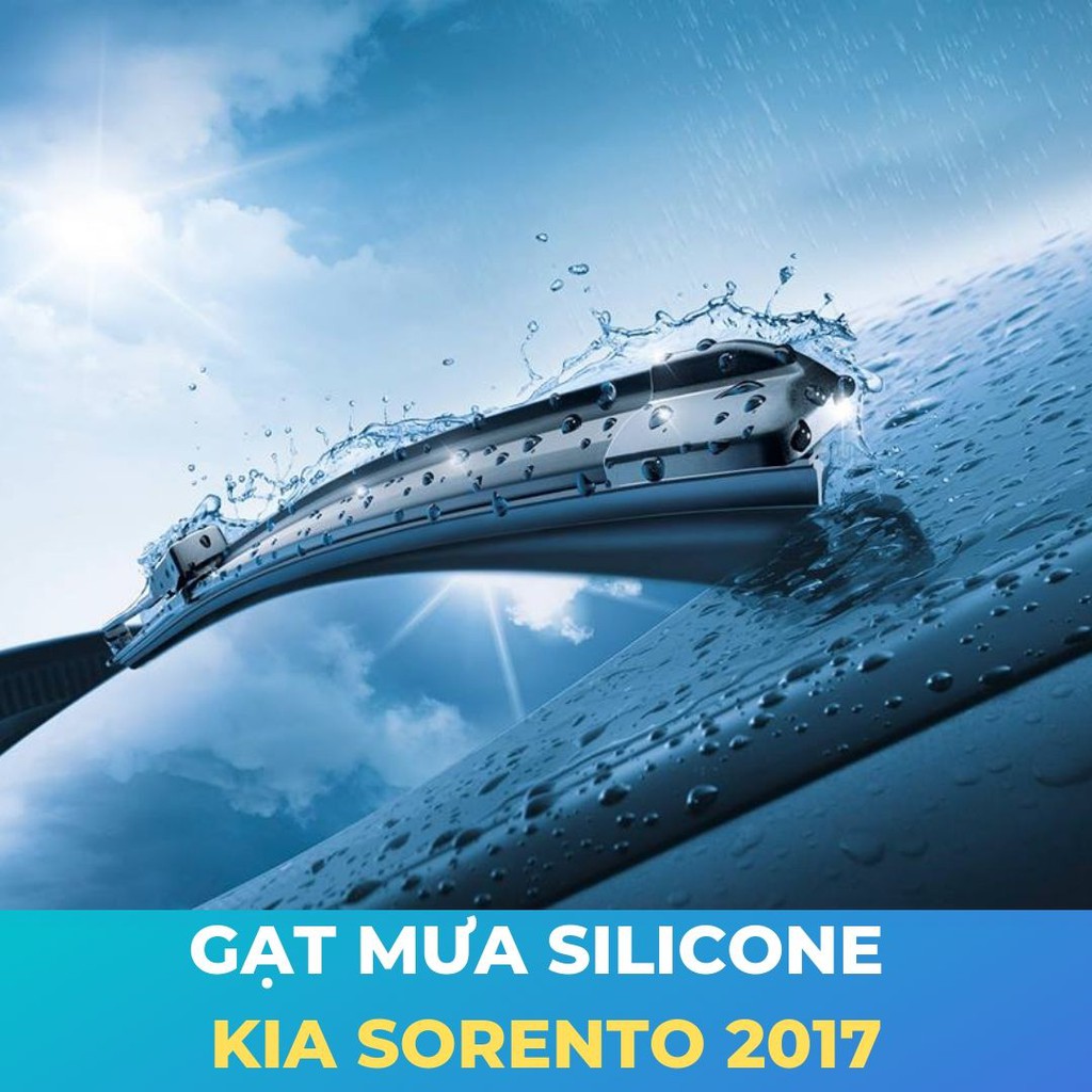Gạt Mưa Silicone cho KIA SORENTO 2017