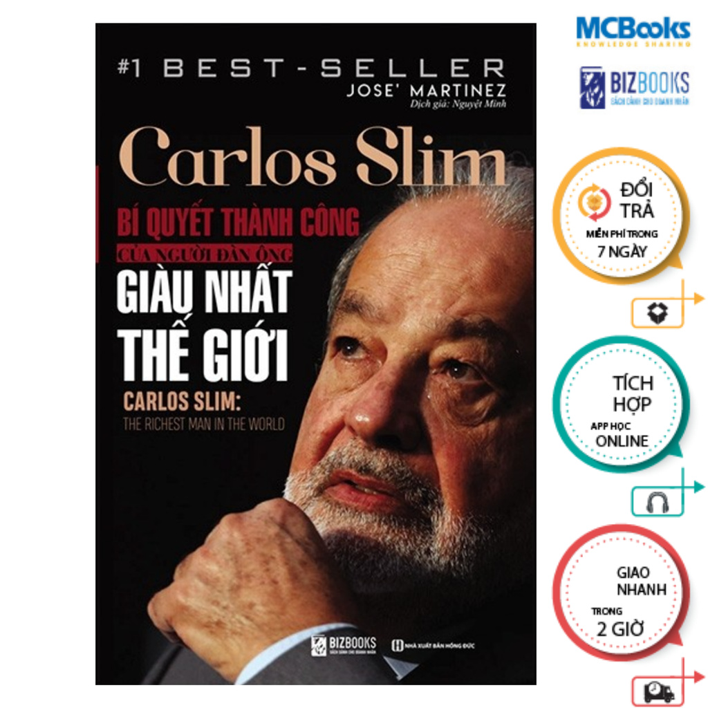 Sách - Carlos Slim: Bí Quyết Thành Công Của Người Đàn Ông Giàu Nhất Thế Giới