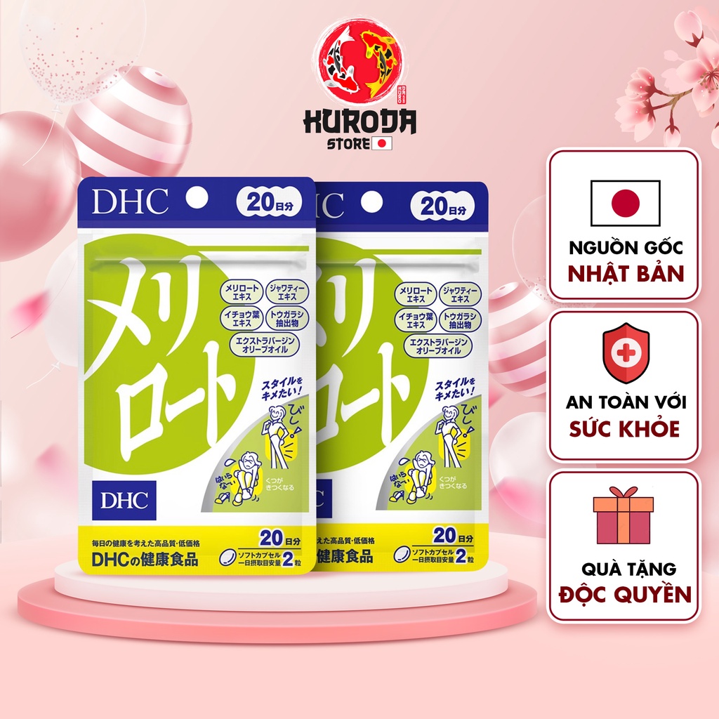 Viên uống thon gọn chân giảm mỡ đùi D H C Melilot Nhật Bản gói 20 ngày 40 viên, thực phẩm chứ năng KURODA STORE
