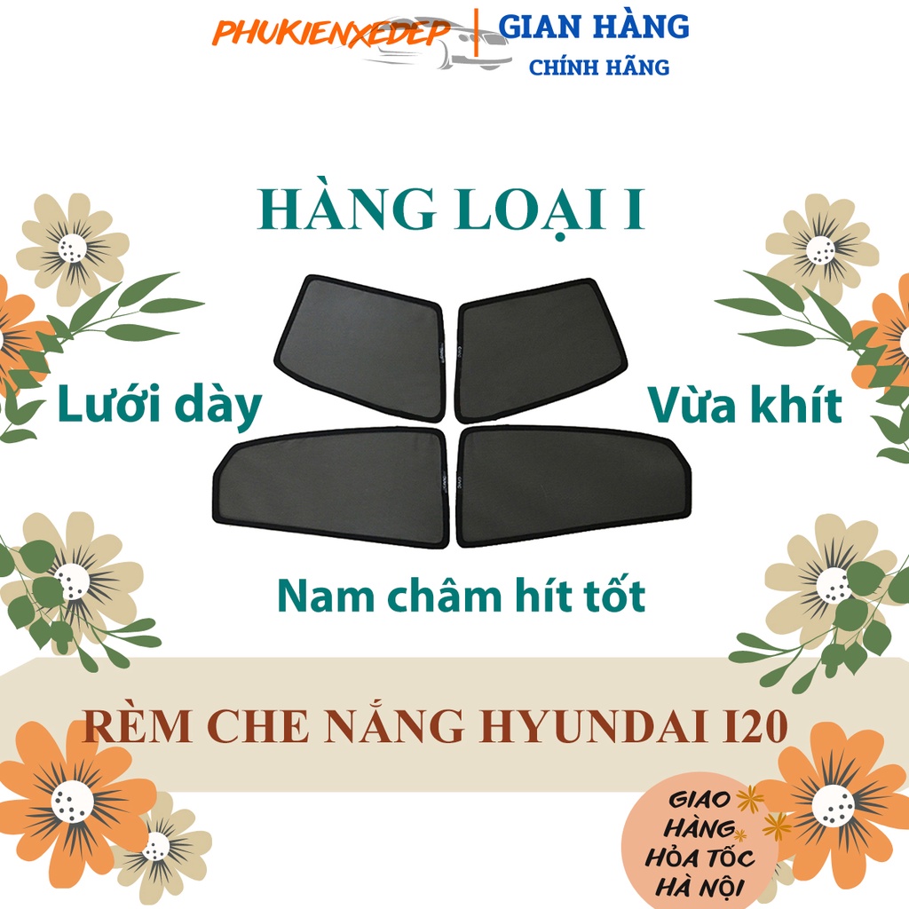 Rèm che nắng ô tô NAM CHÂM theo xe Hyundai I20 ⚡ HÀNG LOẠI 1 - LƯỚI DÀY ⚡ - Combo 4 tấm chắn nắng - VIỆT NAM SẢN XUẤT