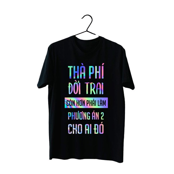 Áo phông phản quang bảy màu Thà phí đời trai, áo thun nam nữ, quần khaki, quần nữ, sét bộ mặc ở nhà MODY