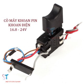 Công tắc máy khoan 16.8V – 24V, cò máy khoan đa năng