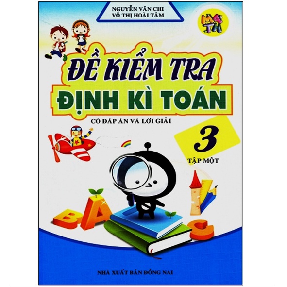 Sách - Đề Kiểm Tra Định Kì Toán Lớp 3 (Tập 1)