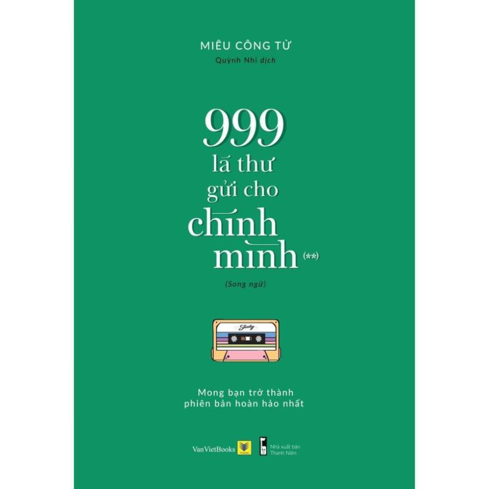 Sách song ngữ: 999 Lá Thư Gửi Cho Chính Mình – Mong Bạn Trở Thành Phiên Bản Hoàn Hảo Nhất (Phần 2) [AZVietNam]