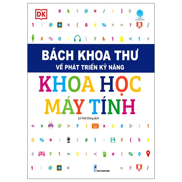 Sách - Bách Khoa Thư Về Phát Triển Kỹ Năng - Khoa Học Máy Tính