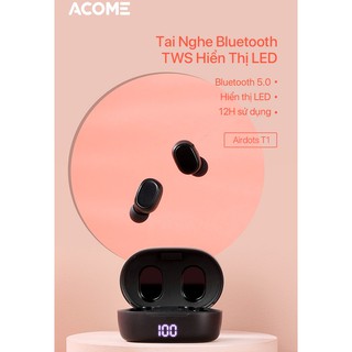 Tai Nghe Không Dây Bluetooth 5.0 ACOME Airdots T1  Hiển Thị LED – Kháng Nước IPX4 – HÀNG CHÍNH HÃNG
