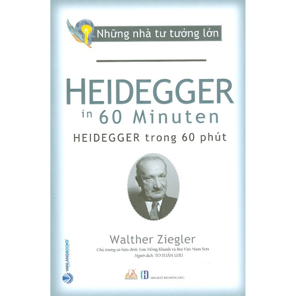 Sách - Những Nhà Tư Tưởng Lớn - Heidegger Trong 60 Phút