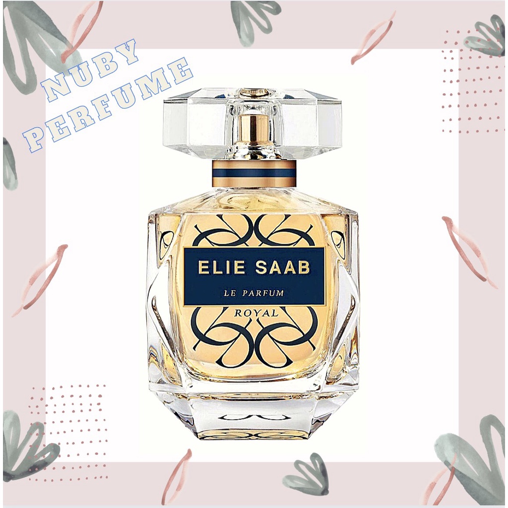 11 11 11 [Nuby.Store] Nước Hoa Elie Saab Le Parfum Royal Test 5ml/10ml/20ml